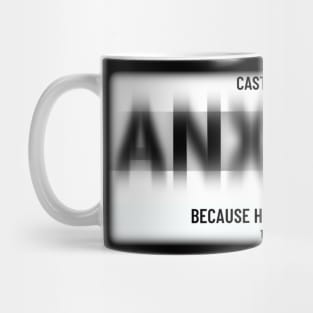 Cast all your anxiety on him, because he cares for you. Mug